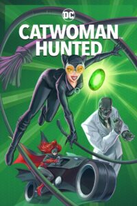 Catwoman Hunted 2022 10788 Poster.jpg
